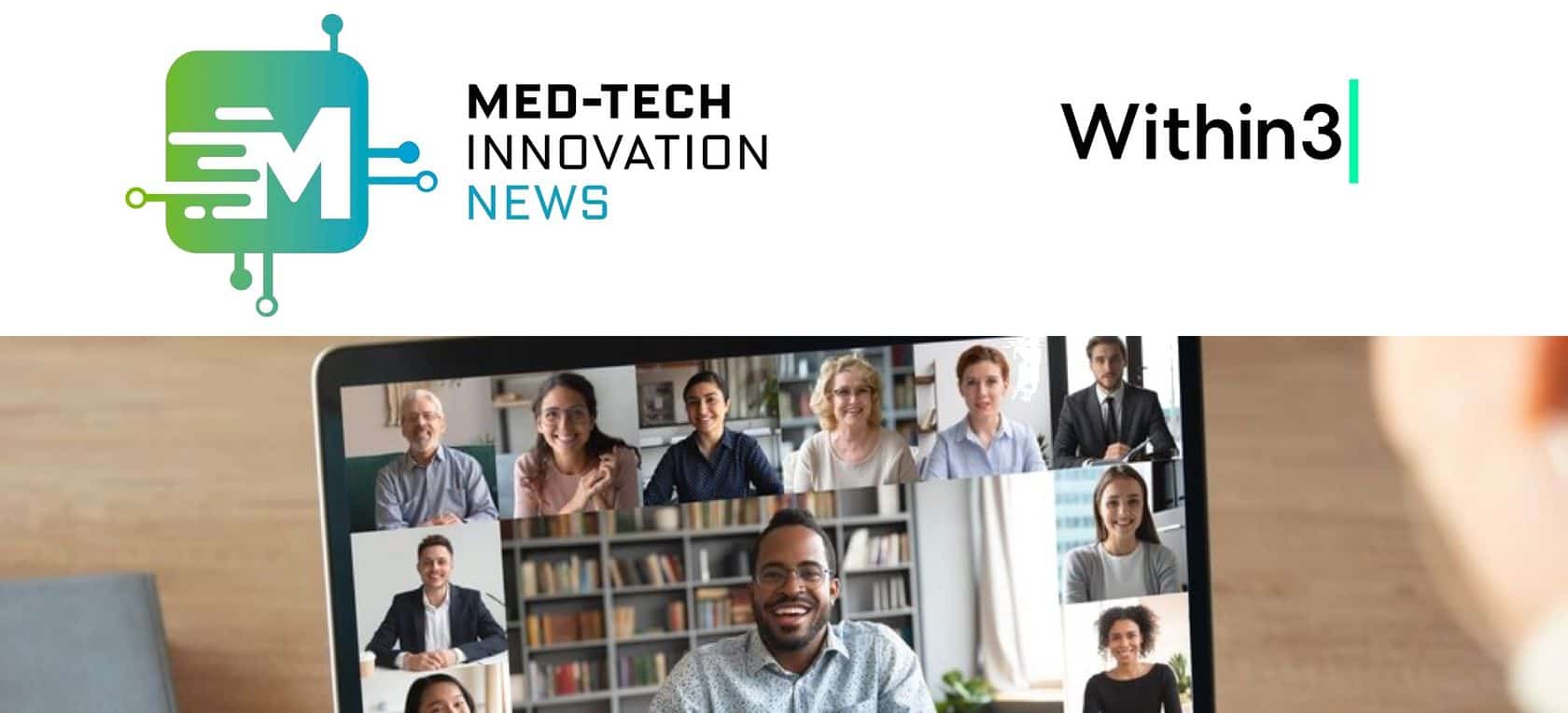 Medtech News on WFH, digital engagement, and remote trials with Within3