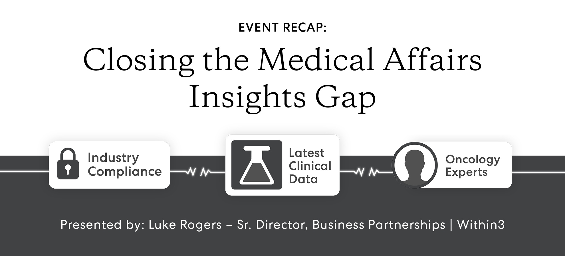 Event recap: Closing the insight gap in medical affairs