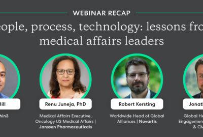People, process, technology: lessons from medical affairs leaders