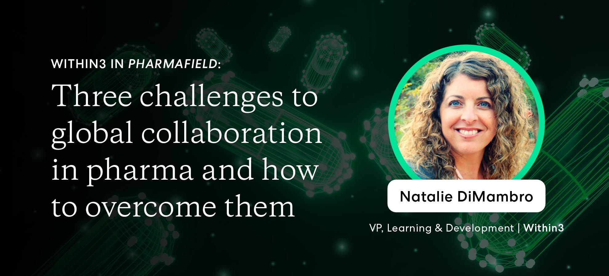 Within3 in Pharmafield: overcoming 3 key global collaboration challenges