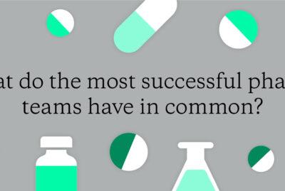 What do the most successful pharma teams have in common?