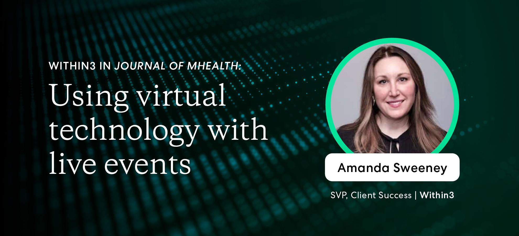 Within3 in Journal of mHealth: Using virtual technology with live events